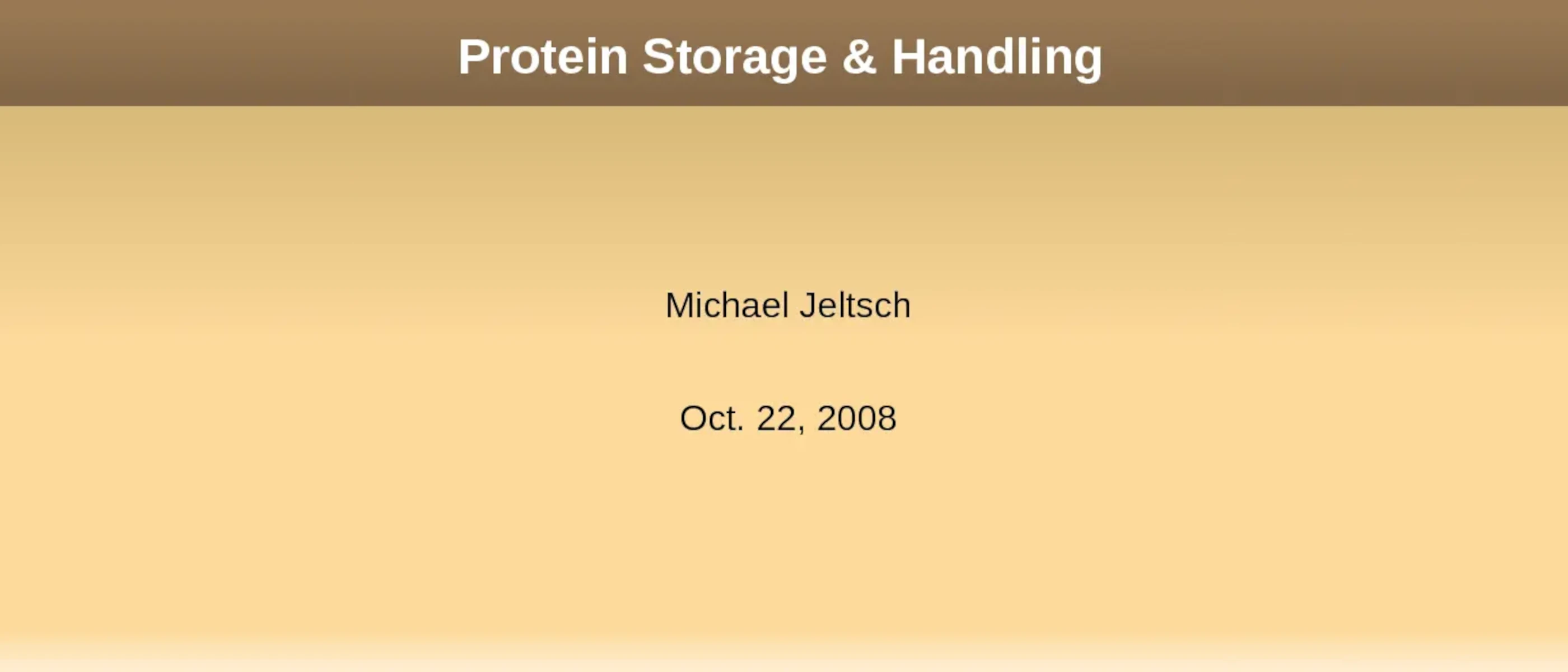 Storage and Handling of Proteins