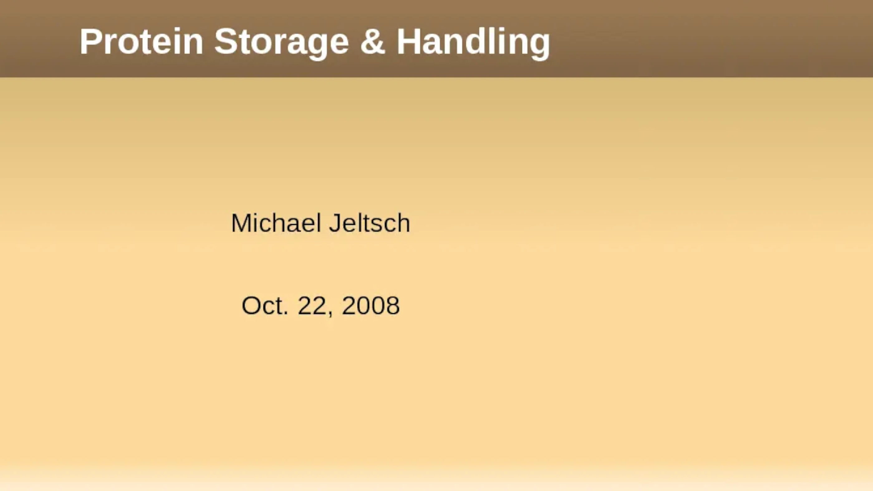 Storage and Handling of Proteins